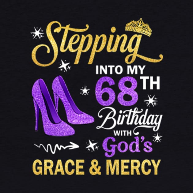 Stepping Into My 68th Birthday With God's Grace & Mercy Bday by MaxACarter